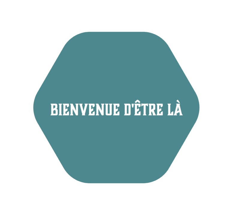 STICKER : Bienvenue d'être là
