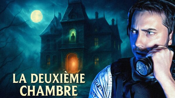 LA DEUXIÈME CHAMBRE - Enquête paranormale #45